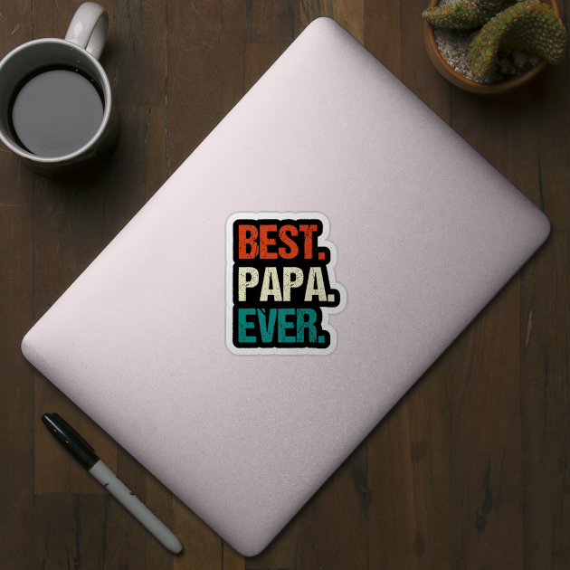 Vintage Best Papa Ever Father Day by Serrena DrawingFloral